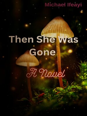 cover image of Then She Was Gone